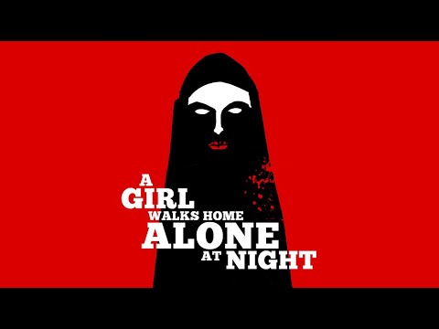 A Girl Walks Home Alone at Night - Official Trailer