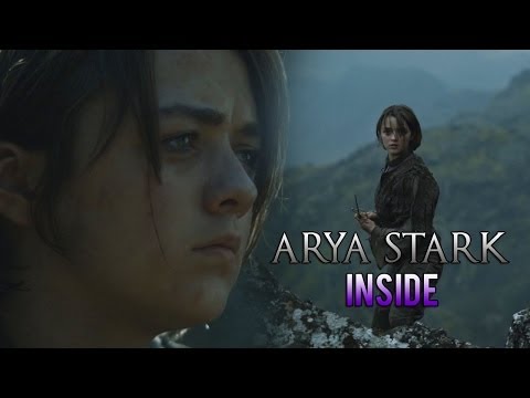 Arya Stark || Inside