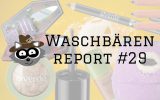 Waschbärenreport 29 vegan Naturkosmetik kosmetik alverde lush lunatick labs