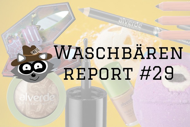 Waschbärenreport 29 vegan Naturkosmetik kosmetik alverde lush lunatick labs