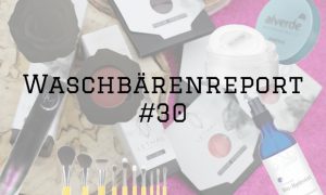 Waschbärenreport 30 kosmetik vegan